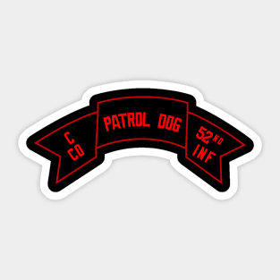 C Co 52nd Infantry - Patrol Dog - Scroll wo Txt Sticker